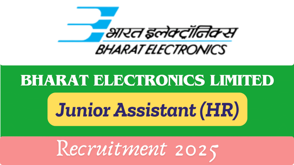 BEL Junior Assistant Recruitment 2025