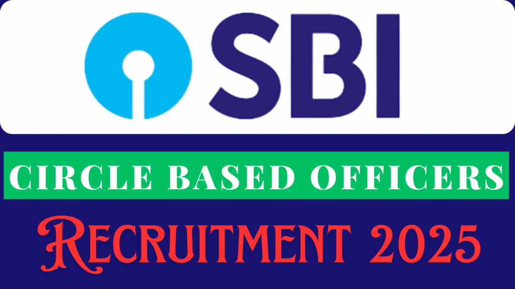 SBI Circle Based Officers Recruitment 2025