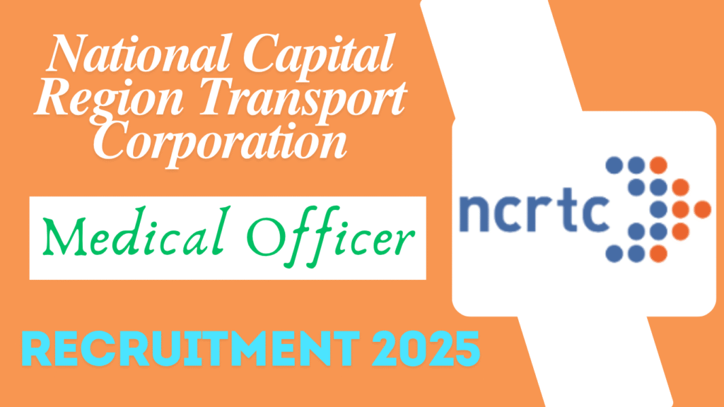 NCRTC Medical Officer Recruitment 2025 