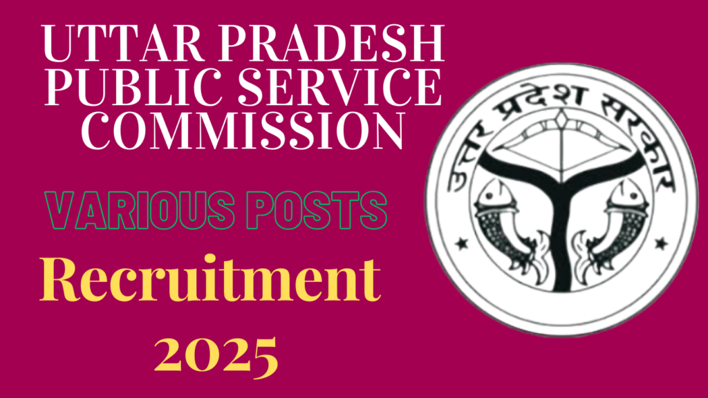 UPPSC Various Posts Recruitment 2025 